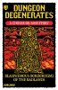 Dungeon Degenerates: Blasphemous Borborygmi of the Badlands Adventure Book